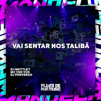 Vai Sentar nos Talibã by DJ Perverso