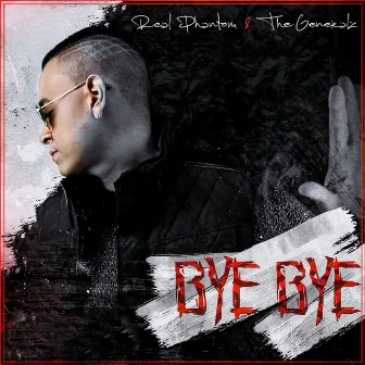 Bye Bye by Real Phantom