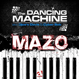 Mazo by The Dancing Machine