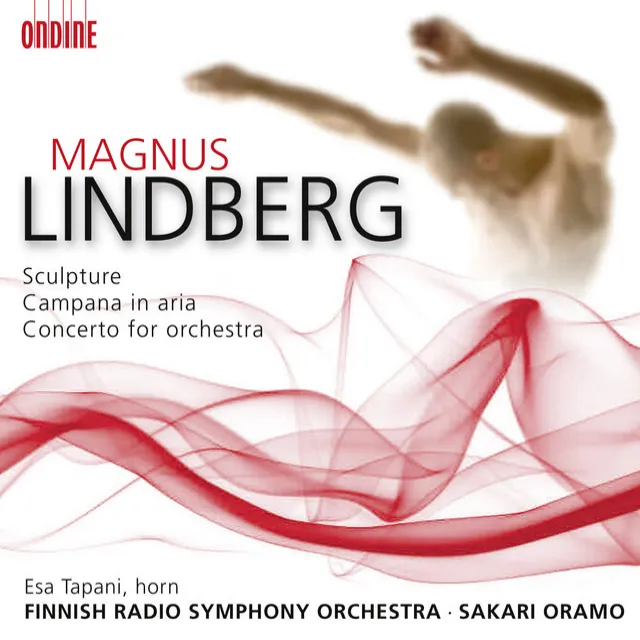 Lindberg, M.: Sculpture / Campana in Aria / Concerto for Orchestra