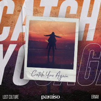 Catch You Again by Lost Culturé