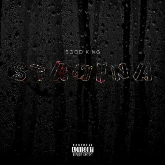 S T A M I N A by SGOD King