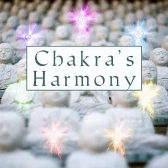 Chakra’s Harmony – New Age 2017, Music for Yoga Meditation, Healing Zen Sensation, Buddhist Meditation by Unknown Artist