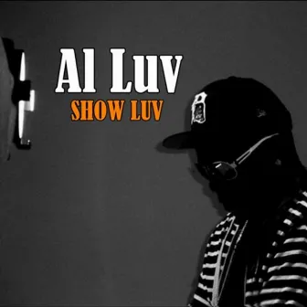 Show Luv by Al Luv