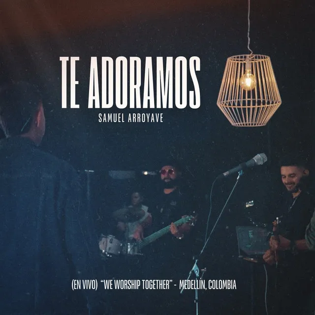 Te Adoramos - En Vivo