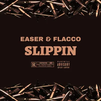 Slippin by Easer