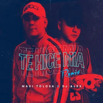 Te Hice Mía (Remix) by Maxi Tolosa