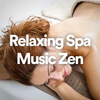 Relaxing Spa Music Zen by Musique de Relaxation