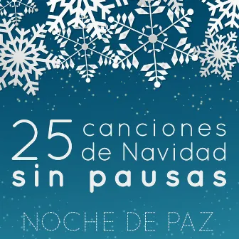 Noche de Paz, 25 Canciones de Navidad Sin Pausas by Coro Infantil Quita y Pon