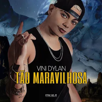 Tão Maravilhosa by Vini Dylan