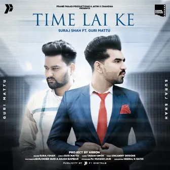 Time Lai Ke by Suraj Shah