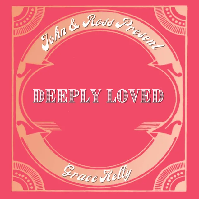 Deeply Loved