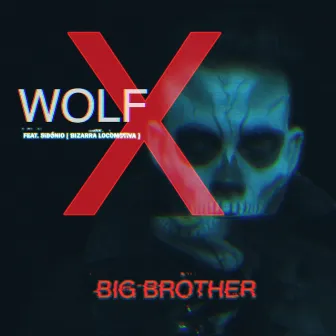 Big Brother by Wolf X