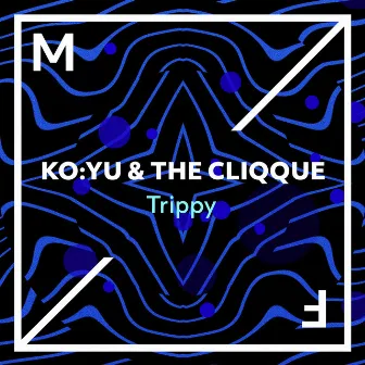 Trippy by KO:YU