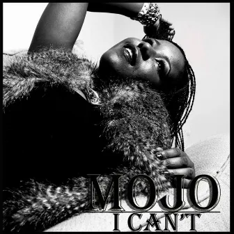 I Can't by MoJo