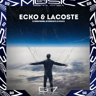 Ecko & Lacoste by DJ CHIRAK ORIGINAL