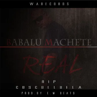 Real - Single by Babalu Machete