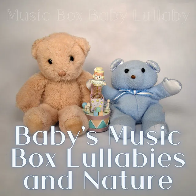 Baby's Music Box Lullabies and Nature