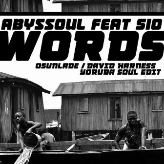 Words (Osunlade / David Harness Yoruba Soul Edit) by AbysSoul