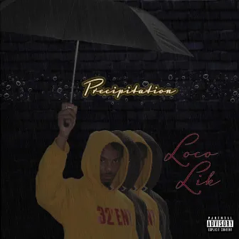 Precipitation by Loco Lik