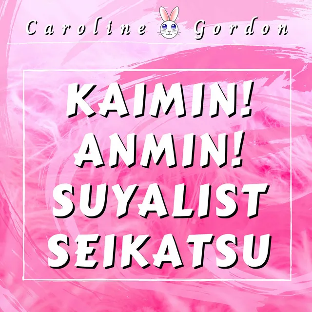 Kaimin! Anmin! Suyalist Seikatsu