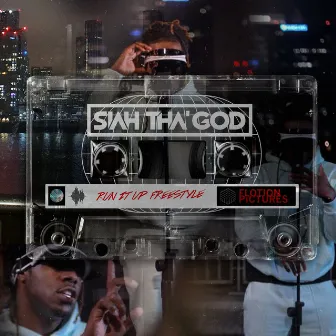 Run It up (Freestyle) by SIAH THA' GOD