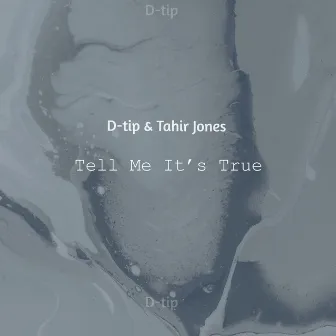 Tell Me It's True by D-tip