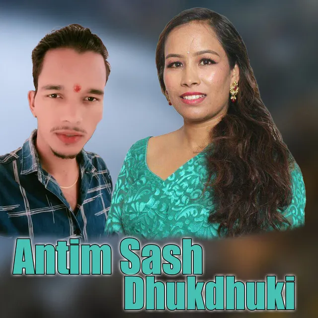 Anatim Sash Dhukdhuki