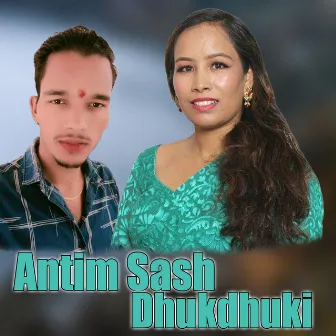 Anatim Sash Dhukdhuki by 