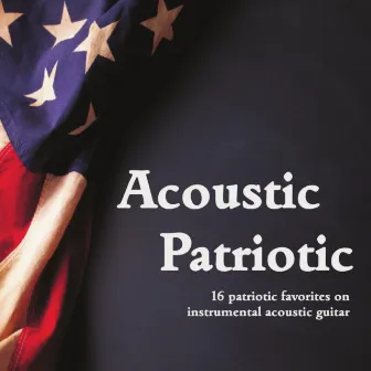 Acoustic Patriotic by Mark Magnuson