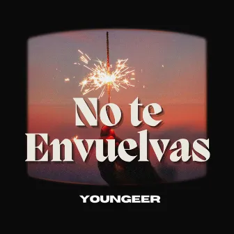 No Te Envuelvas by Youngeer