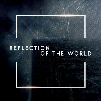 Reflection of the world by HYUN