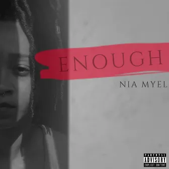 Enough by Nia Myel