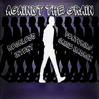 Against The Grain by Reckless intent