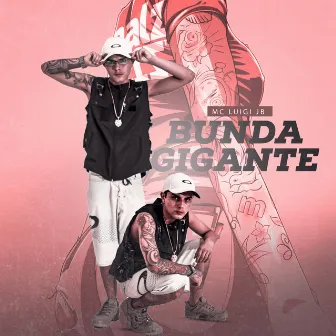 Bunda Gigante by Mc Luigi Jb