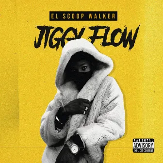 Jiggy Flow by EL Scoop Walker