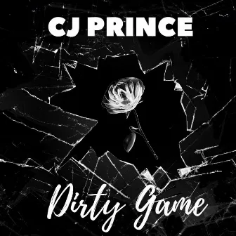 Dirty game by CJPRINCE