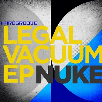 Legal Vacuum EP by Nuke