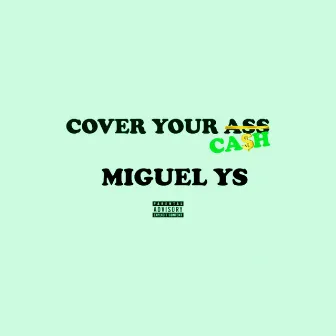 Cover Your Cash by Miguel YS