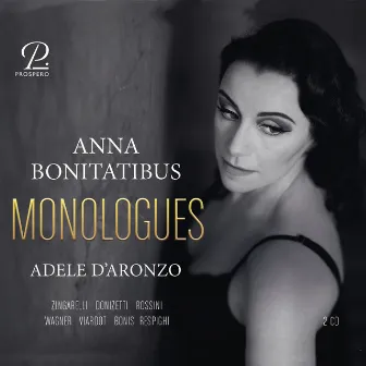 Monologues - Scenes and songs by Donizetti, Rossini, Respighi, etc. by Adele D'Aronzo