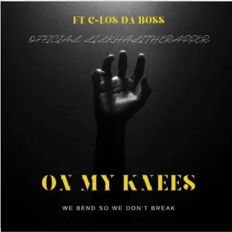 On My Knees by C-Los Da Boss