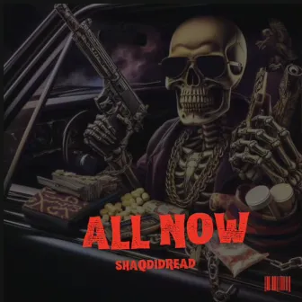 All Now by Shaqdidread