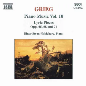 Grieg: Lyric Pieces, Books 8 - 10, Opp. 65, 68, and 71 by Einar Steen-Nøkleberg