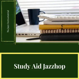 Study Aid Jazzhop by Nu Jazz Instrumental