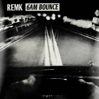 6am Bounce by RemK