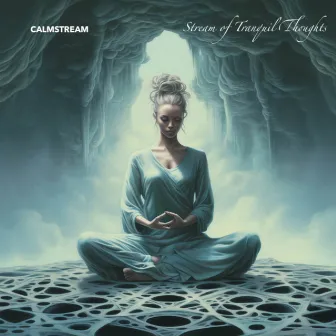 Stream of Tranquil Thoughts by Calmstream