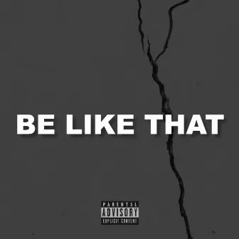 Be Like That by Paul Blaze