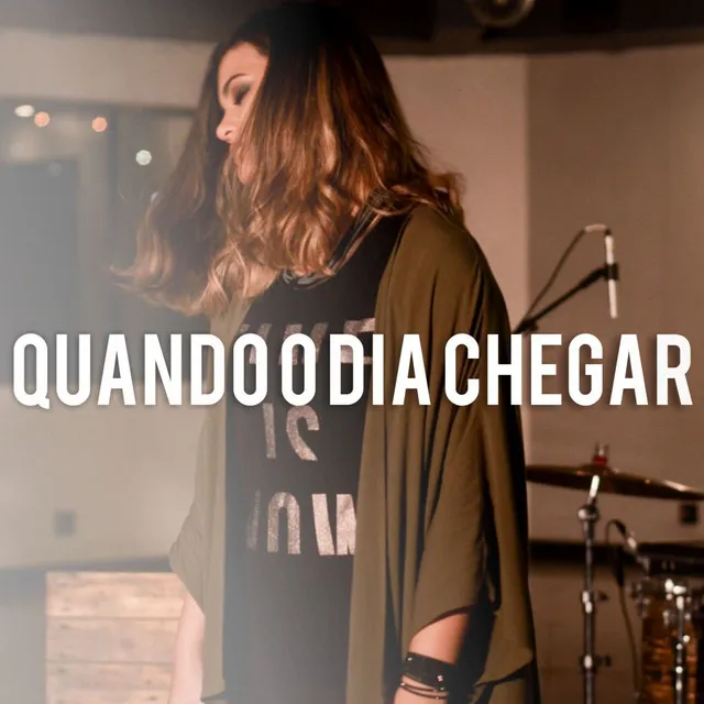 Quando o Dia Chegar (Ao Vivo)