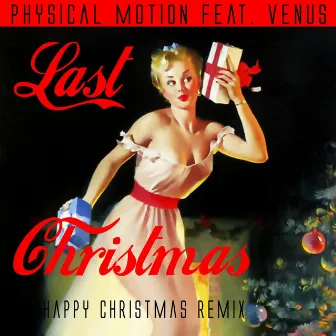 Last Christmas (Happy Christmas Remix) by Physical Motion