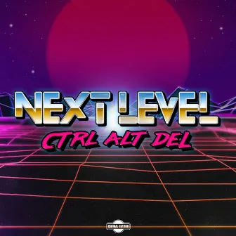 Next Level by Ctrl Alt Del